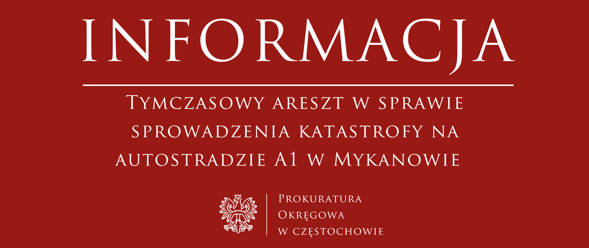 Tymczasowy areszt w sprawie sprowadzenia katastrofy na autostradzie A1 w Mykanowie 