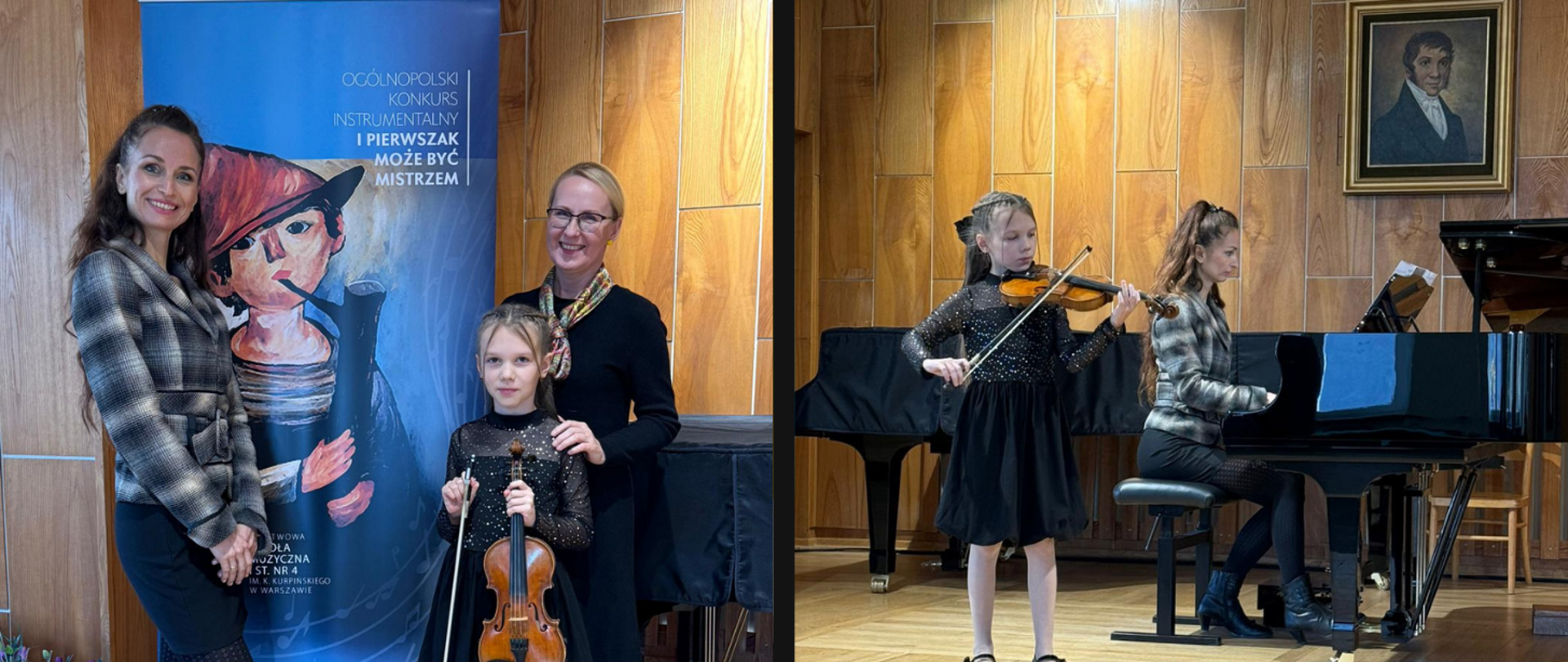 Zdjęcia składa się z dwóch części. Na zdjęciu po prawej stronie dziewczyna w czarnej sukience, która gra na skrzypcach. W tle kobieta brunetka w czarnej spódnicy i kraciastej marynarce, która gra na czarnym fortepianie. Ściany i scena wykonane z drewnianych paneli. Na ścianie wisi portret mężczyzny w złotej ramie. Na zdjęciu po lewej stronie widać trzy osoby stojące na tle niebieskiego roll-upu z napisem: „Ogólnopolski Konkurs Instrumentalny – I pierwszak może być mistrzem” oraz nazwą Państwowej Szkoły Muzycznej I st. Nr 4 im. Karola Kurpińskiego w Warszawie. Po lewej stronie stoi uśmiechnięta kobieta w eleganckim stroju, po prawej kolejna kobieta w czarnym ubraniu, a między nimi znajduje się dziewczynka trzymająca skrzypce i smyczek. W tle widać fragment drewnianej ściany i fortepianu, a obok — bukiet kwiatów. Zdjęcie przedstawia moment radości po udziale w konkursie muzycznym.