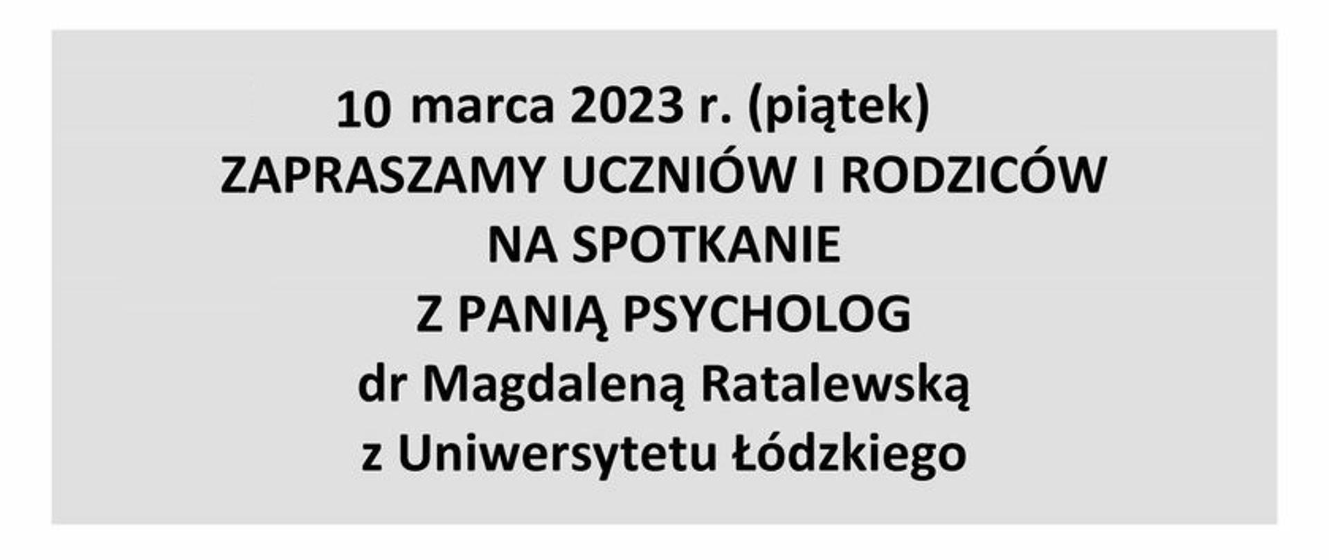 Biało-szary plakat z zaproszeniem uczniów klas IV-VI c6, III-IV c4 oraz rodziców na spotkanie z psycholog Magdaleną Ratalewską