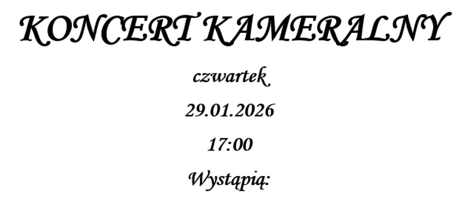 Grafika plakatu Koncertu Kameralnego, który odbędzie się 29 stycznia 2026 roku w kolorze czcionki czarnej na białym tle