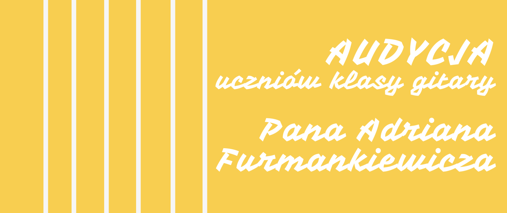 Plakat na żółtym tle, z lewej strony strony nuty gitarowe przez całość plakatu. Z prawej strony od góry: pełna nazwa wydarzenia, następnie logo szkoły. W dolnej części plakatu data i miejsce audycji