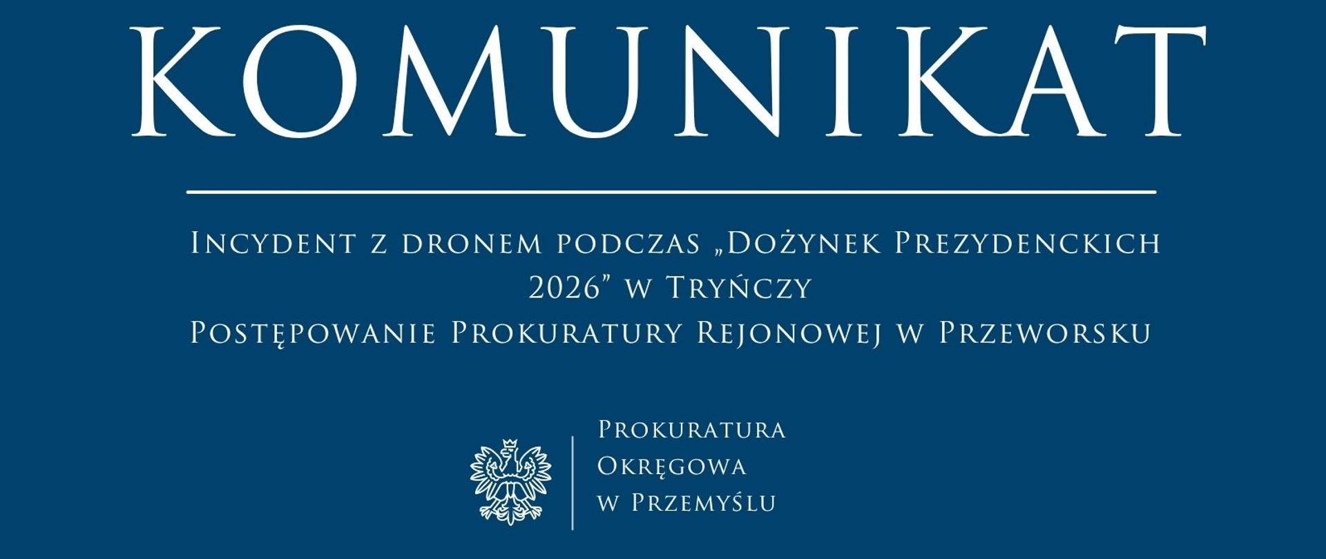 Incydent z dronem podczas „Dożynek Prezydenckich 2026” w Tryńczy 