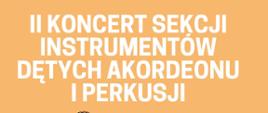 Plakat - II Koncert Sekcji Instrumentów Dętych, Akordeonu i Perkusji, plakat znajduje się na tle naprzemiennie pudrowy róż, beż, w tle znajduje się również szkic trąbki. Koncert odbędzie się 2 grudnia 2022r. w sali koncertowej ZPSM w Dębicy