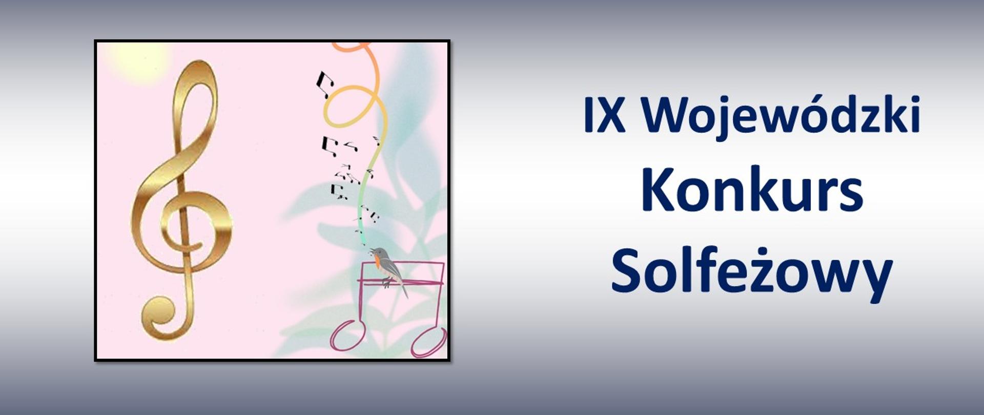 po lewej stronie grafika przedstawiająca klucz wiolinowy, nutki i ptaszka siedzącego na nucie, po prawej stronie napis IX Wojewódzki Konkurs Solfeżowy