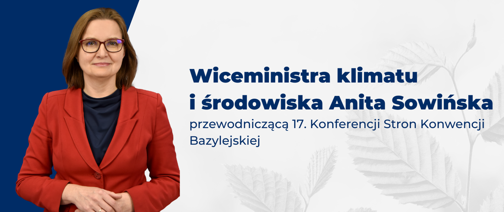 Wiceministra Anita Sowińska Przewodniczącą 17. Konferencji Stron Konwencji Bazylejskiej