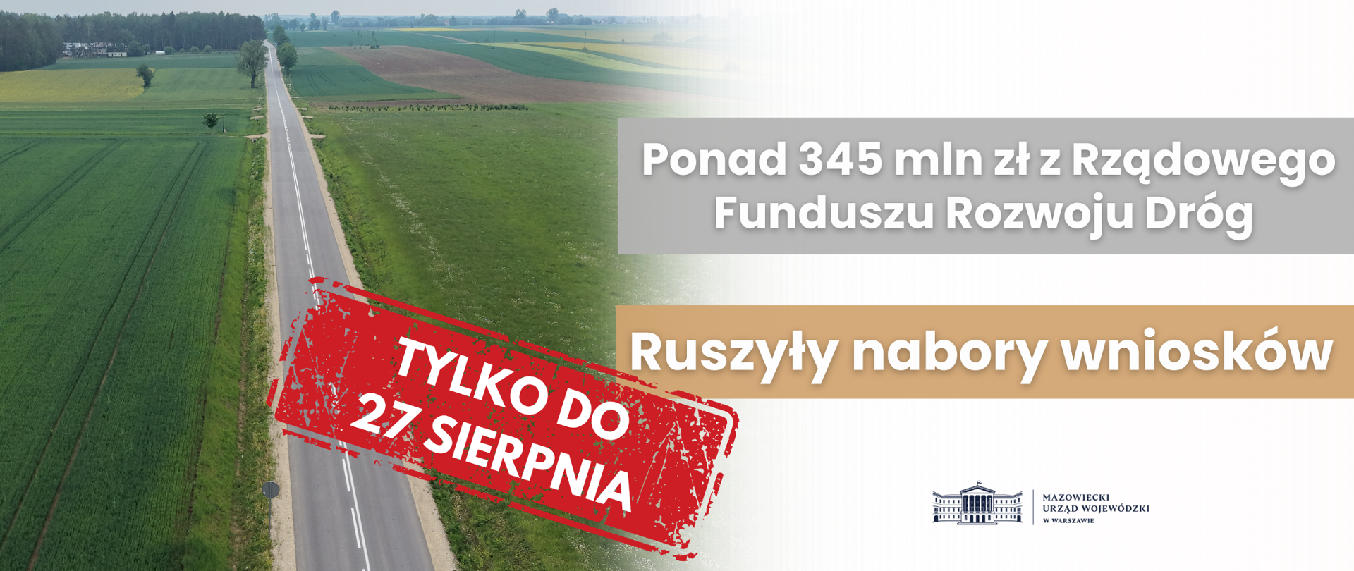 Ostatnie dni na złożenie wniosków! Ponad 345 mln zł na drogi w województwie mazowieckim
