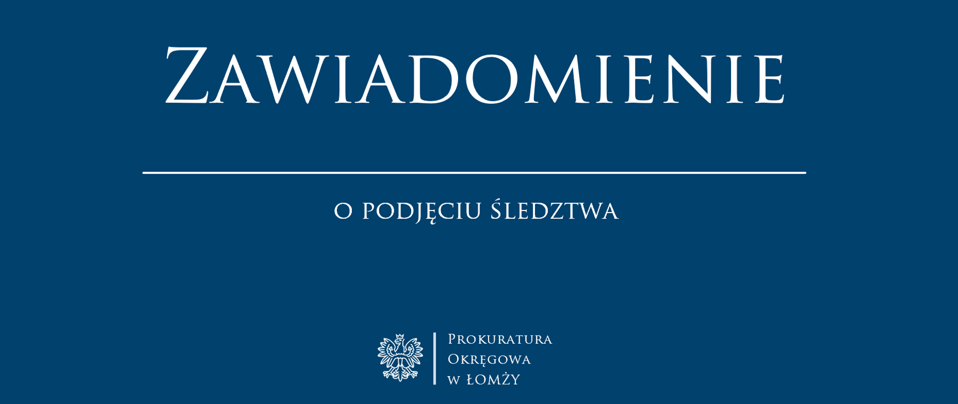 Zawiadomienie o podjęciu śledztwa
