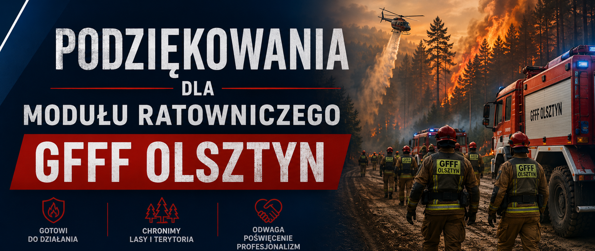 Grafika z napisem Podziękowanie dla modułu ratowniczego GFFF Olsztyn, z prawej strony zdjęcie strażaków i helikopterów który zrzuca wodę na las płonący