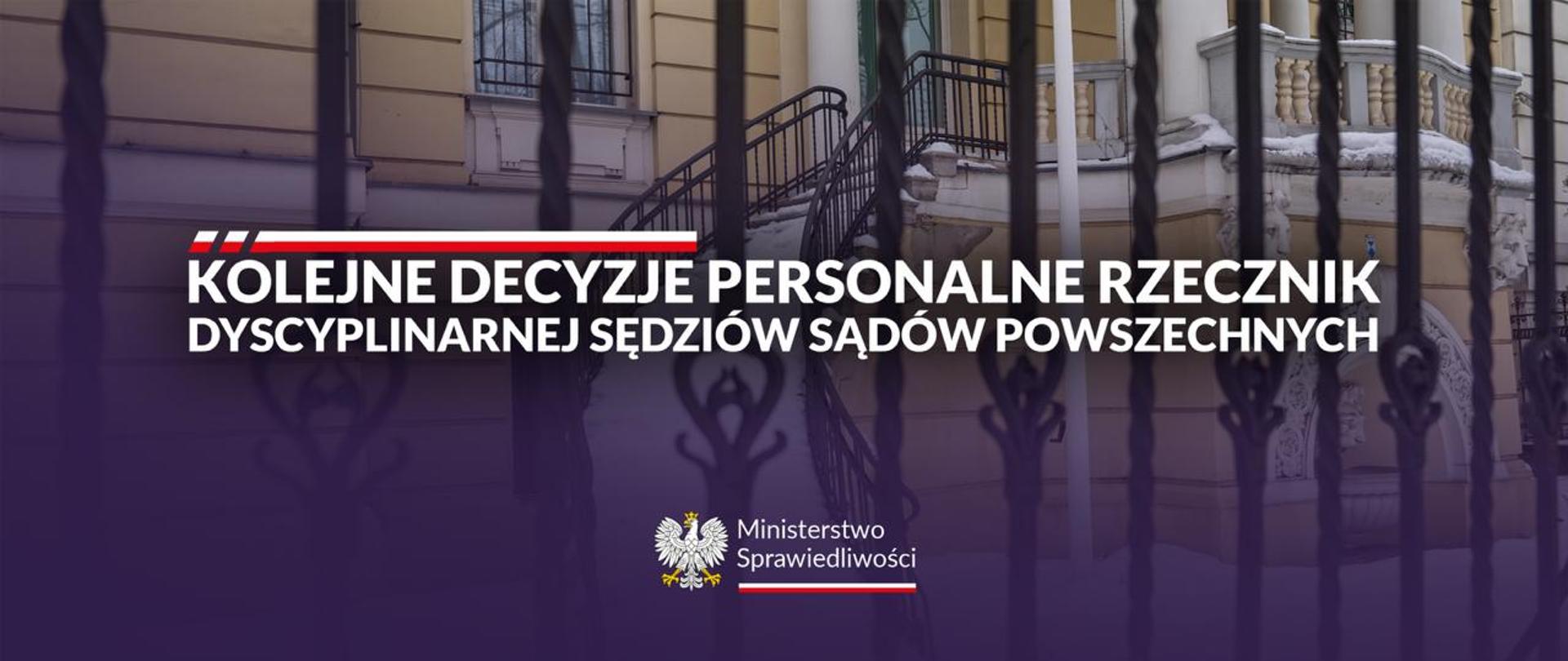 Kolejne decyzje personalne Rzecznik Dyscyplinarnej przy Sądach Powszechnych