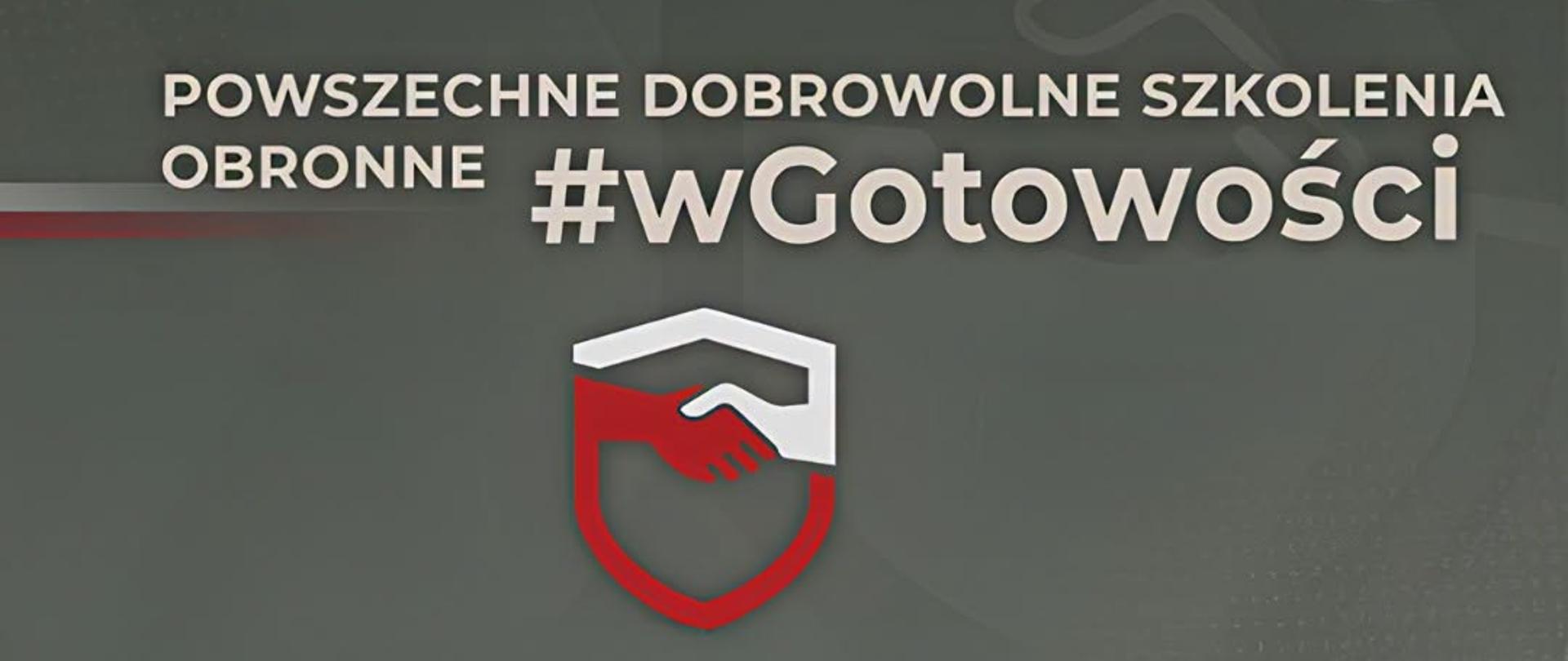 Grafika z napisem "Powszechne dobrowolne szkolenia obronne #wGotowości.