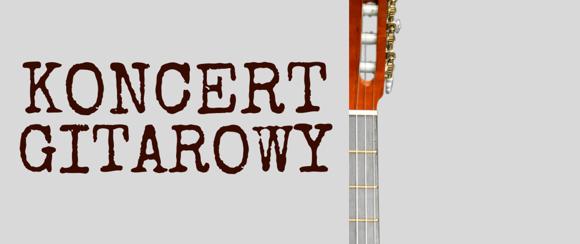 Na szarym tle po prawej stronie widać połowę gitary w kolorze jasno brązowym z czarnym gryfem ustawioną pionowo. Po prawej stronie napis: Koncert gitarowy Lena Torba Daria Samulak, Maria Gimel, Wiktoria Szymona 08. 03. 2023 godz 16.30. Aula Państwowej Szkoły Muzycznej I st im. K. Namysłowskiego w Szczebrzeszynie