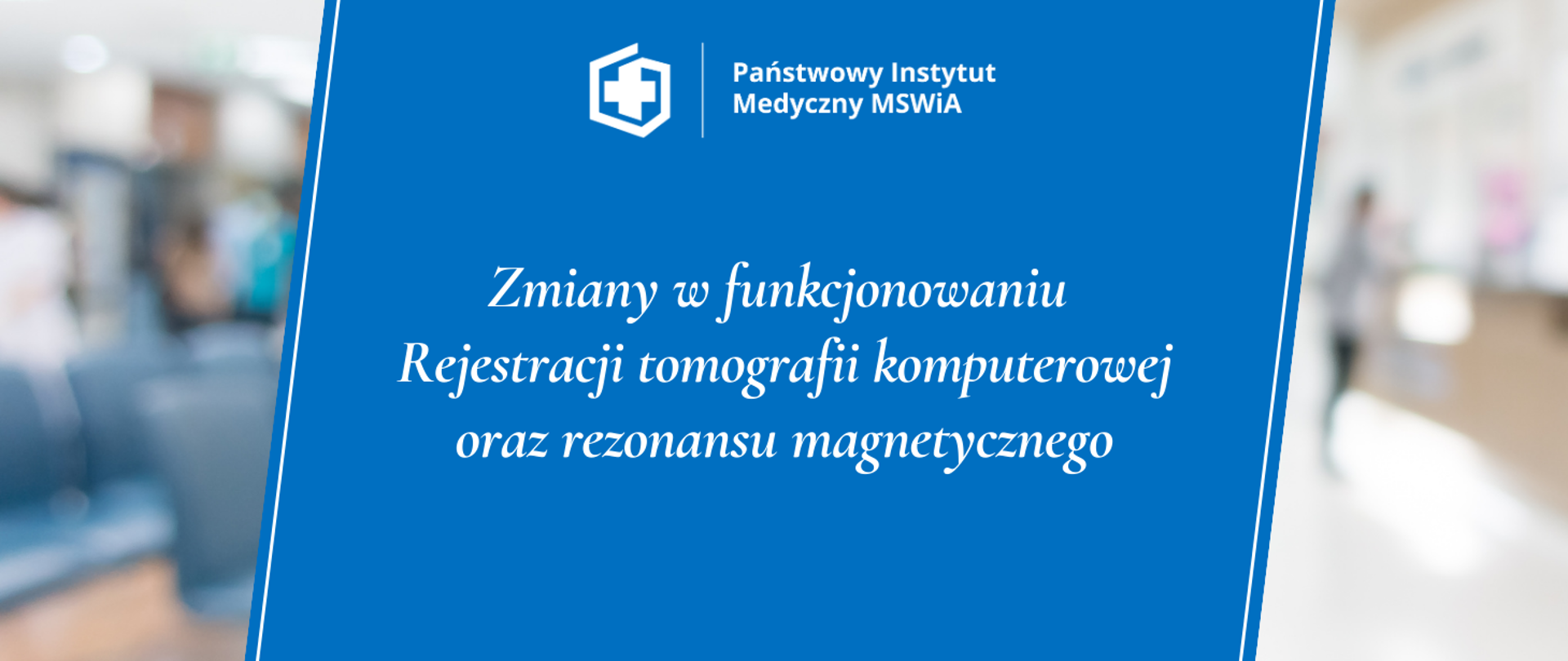 Zmiany w funkcjonowaniu
Rejestracji tomografii komputerowej
oraz rezonansu magnetycznego