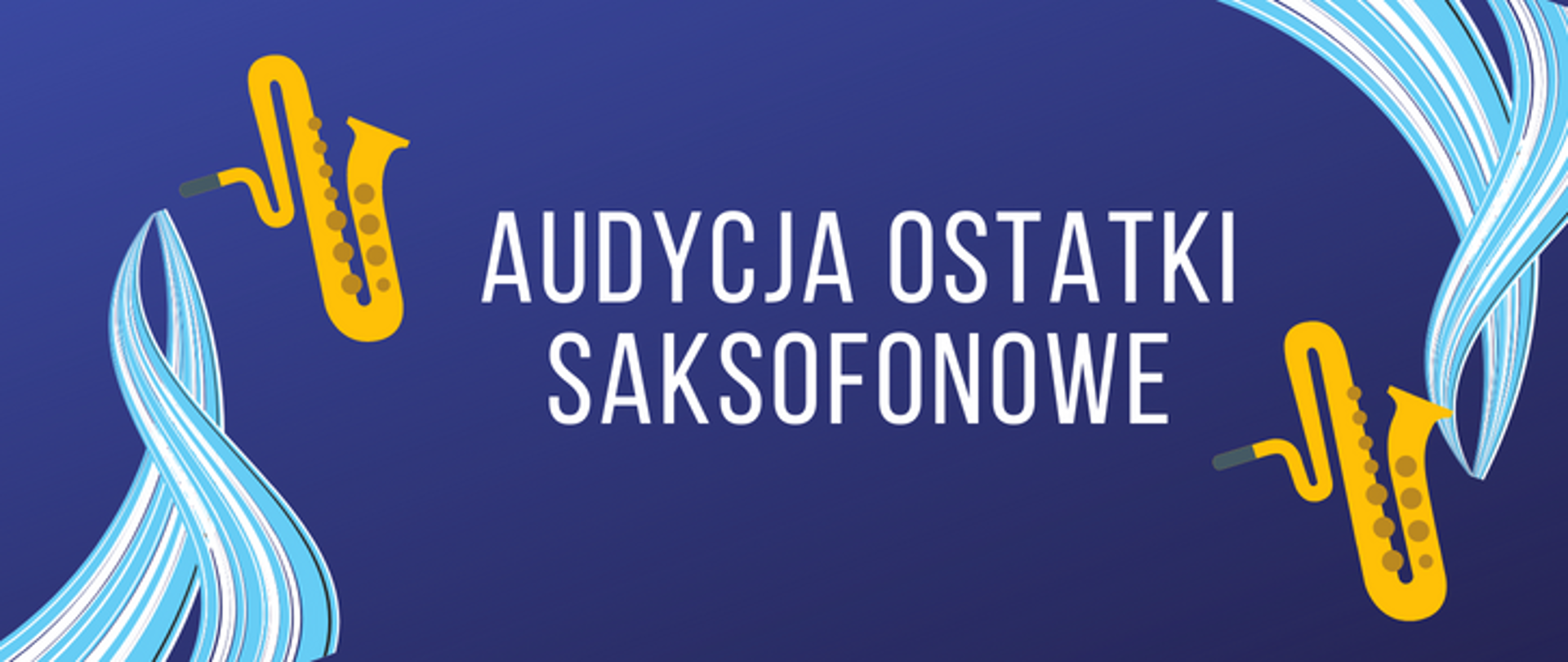 Plakat na granatowym tle. Po lewej i prawej stronie szarfa niebiesko biała oraz złoty saksofon