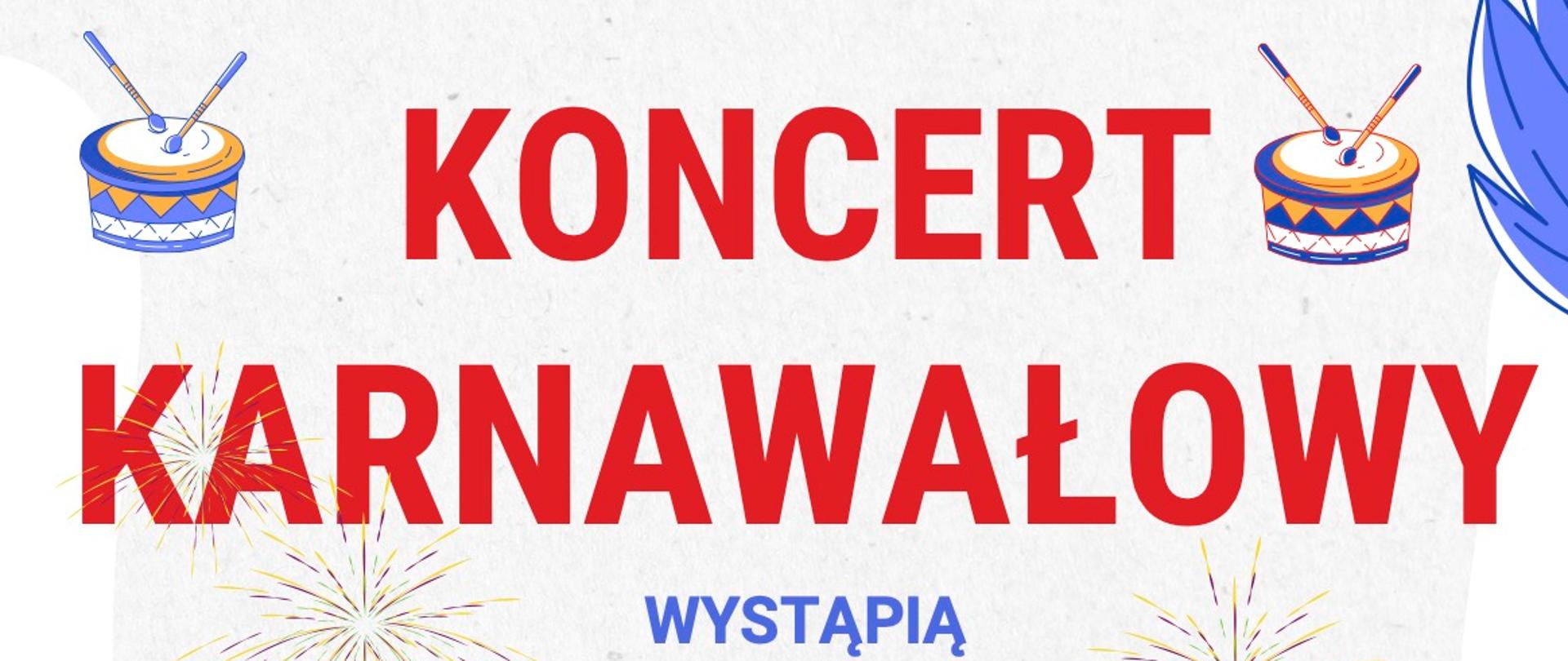 plakat na białym tle, po środku duży czerwony napis :koncert karnawałowy" wkoło grafiki kojarzące się z karnawałem, wstęp wolny centrum kultury