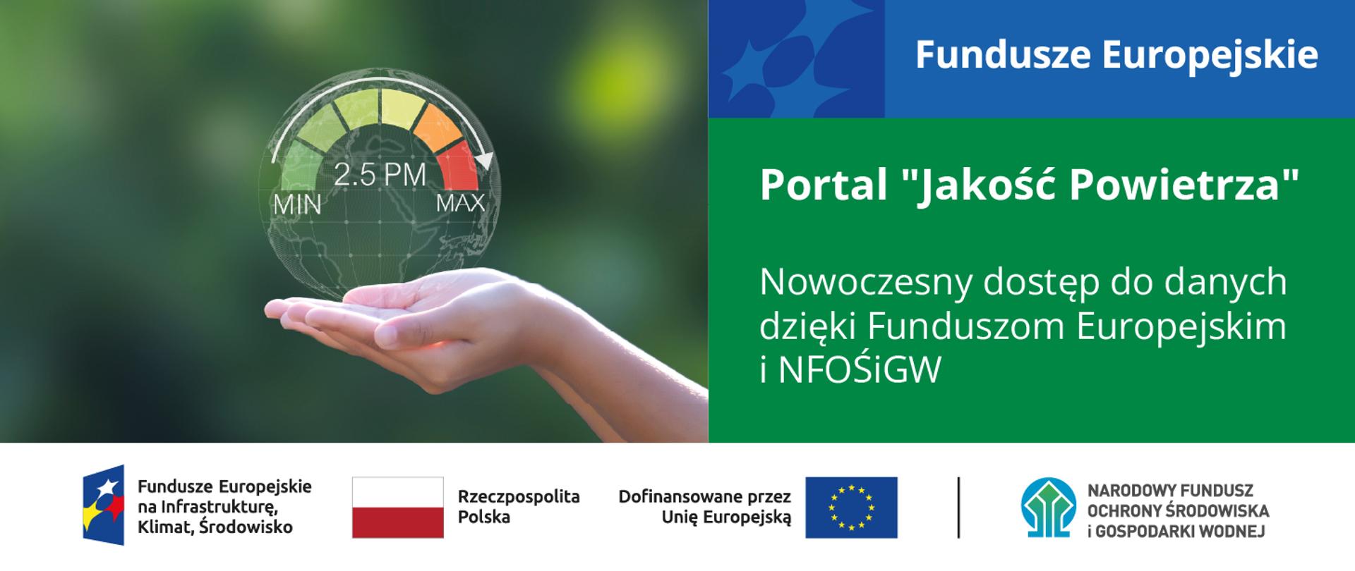 Grafika ilustracyjna. Portal Jakość Powietrza. Nowoczesny dostęp do danych dzięki Funduszom Europejskim i NFOŚiGW. W stopce grafiki ciąg logotypów: Fundusze Europejskie na Infrastrukturę, Klimat, Środowisko, flaga Rzeczypospolita Polska, flaga UE i Dofinansowane przez UE, NFOŚiGW.