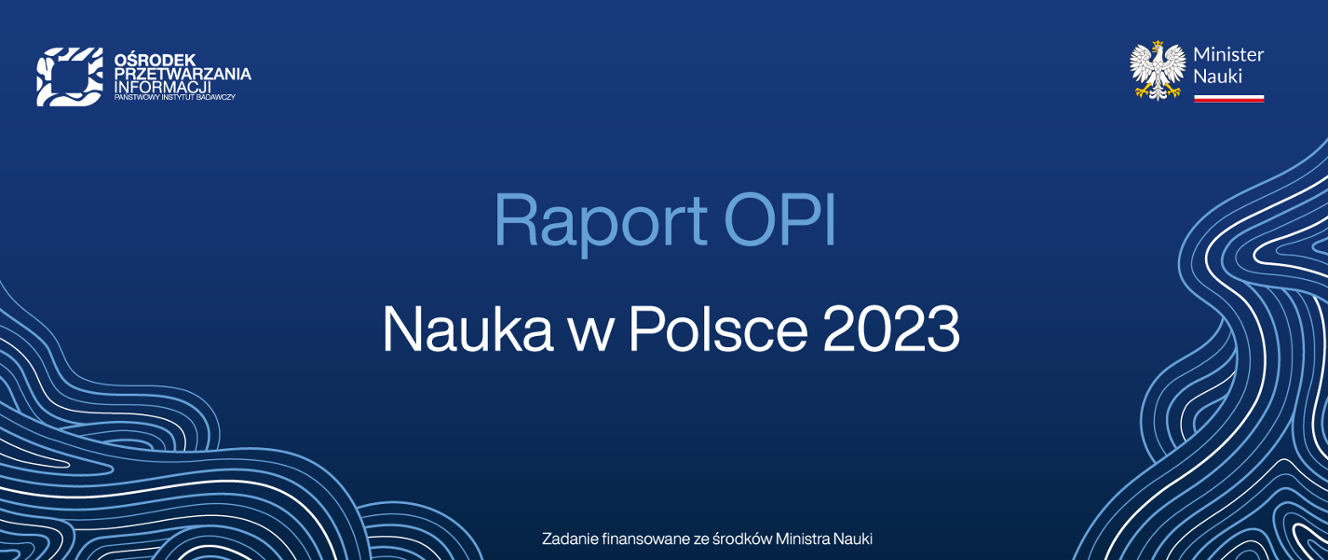 “Ciencia en Polonia 2023” – nuevo informe de OPI – Ministerio de Ciencia y Educación Superior
