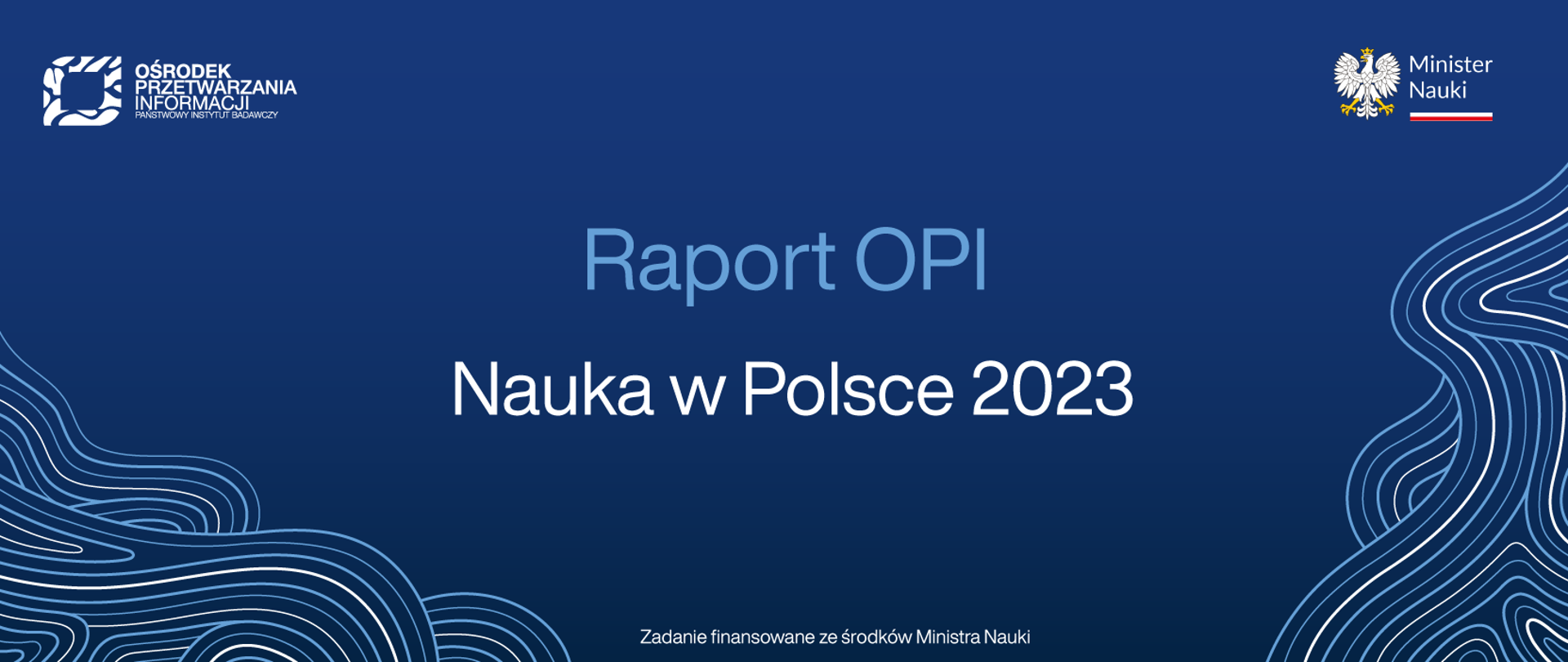 Grafika na niebieskim tle napis Raport OPI - nauka w Polsce 2023.