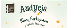 Na jasnym tle w lewym górnym rogu logo PSM I stopnia w Sierpcu. Pośrodku tekst: Audycja klasy fortepianu p. Agnieszki Zdziarskiej.