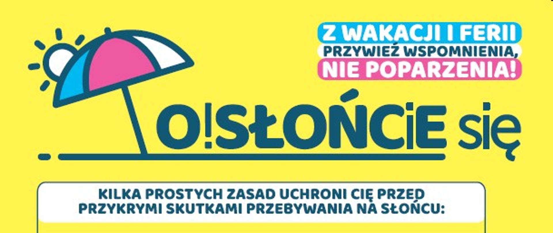 Ulotka informacyjna "Z wakacji i ferii przywieź wspomnienia, nie oparzenia. "