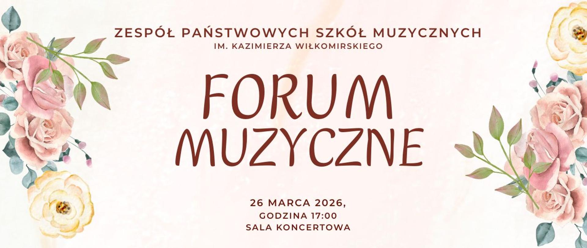 banner z motywem kwiatów z napisem Zespół Państwowych Szkół Muzycznych im. Kazimierza Wiłkomirskiego Forum Muzycznych 26 marca 2026, godzina 17:00. Sala Koncertowa 