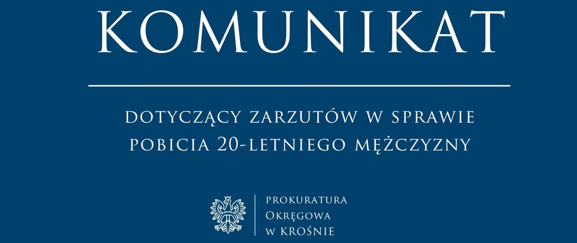 Komunikat prasowy dotyczący zarzutów w sprawie pobicia 20-letniego mężczyzny