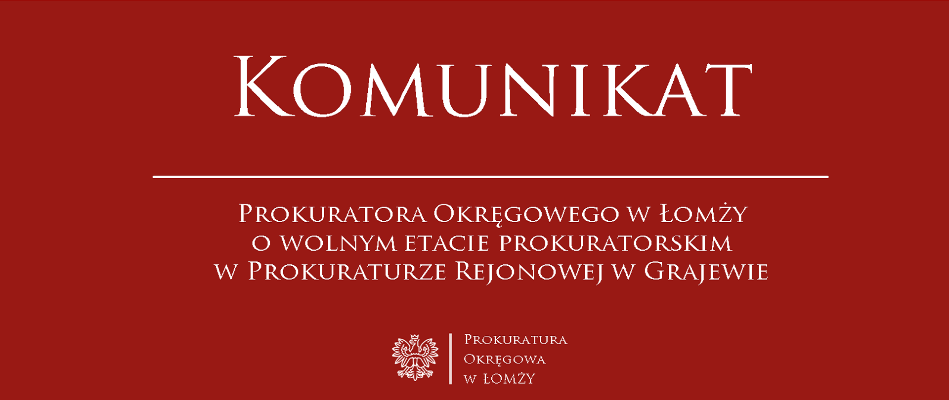 KOMUNIKAT Prokuratora Okręgowego w Łomży o wolnym etacie prokuratorskim w Prokuraturze Rejonowej w Grajewie