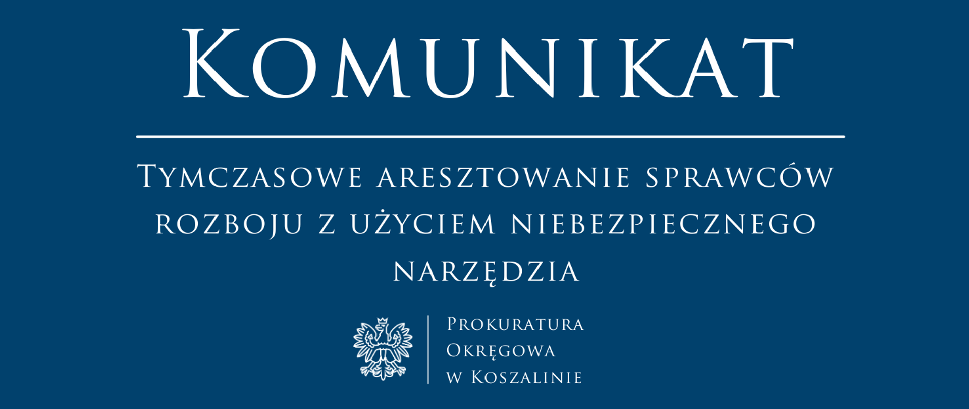 Tymczasowe aresztowanie sprawców rozboju z użyciem niebezpiecznego narzędzia