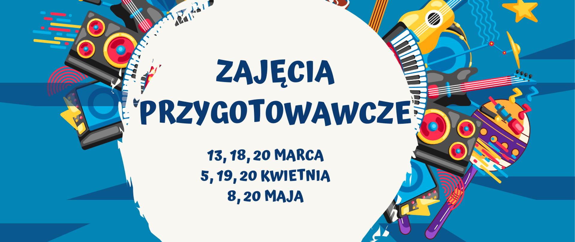 Terminy zajęć przygotowawczych dla kandydatów: 13, 18, 20 marca, 5, 19, 20 kwietnia, 8 i 20 maja 2023.