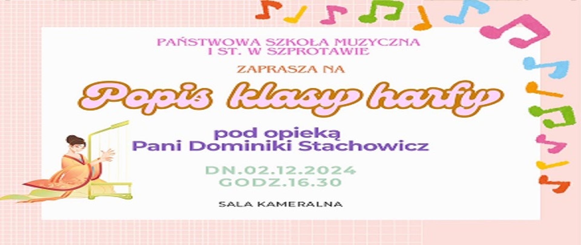 Państwowa Szkoła Muzyczna I st. w Szprotawie zaprasza na Popis klasy harfy pod opieką Pani Dominiki Stachowicz, dn. 02.12.2024, godz. 16.30, sala kameralna. 