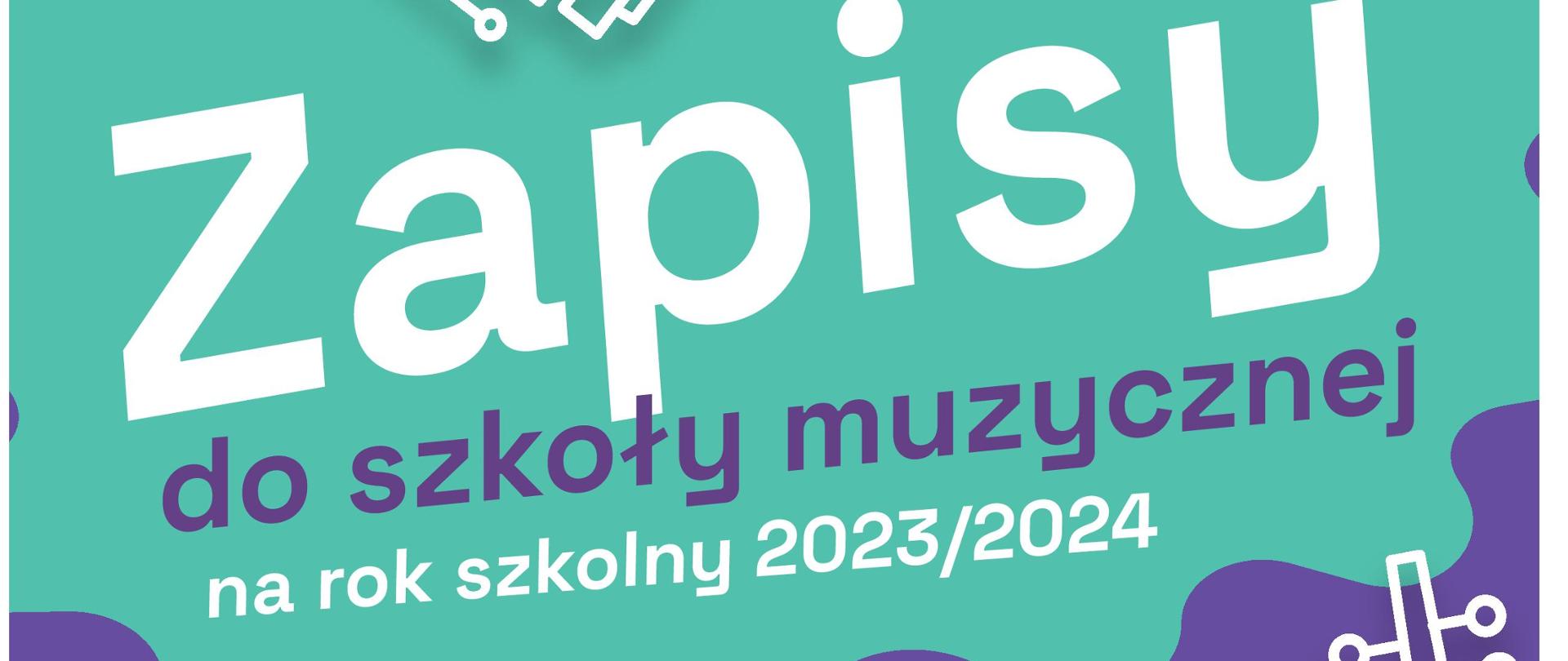 Plakat informujący o rekrutacji w roku szkolnym 2023/2024. 