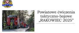 Samochody strażackie ustawione są w rzędzie na drodze w lecie, jeden strażak stoi przy autopompie, w lewym górnym rogu znajduje się logotyp PSP. z prawej strony widnienie napis Powiatowe ćwiczenia taktyczno - bojowe Rakowiec 2025.