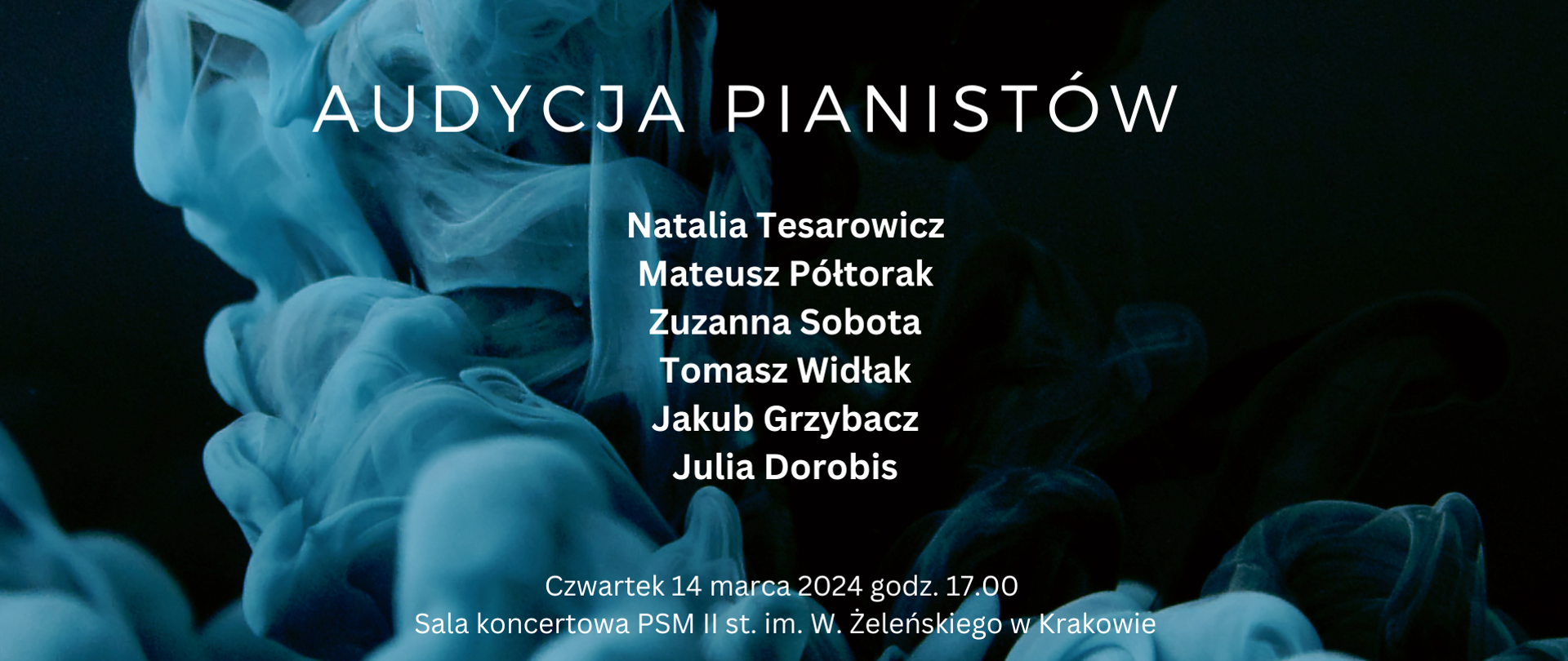 ciemne tło z pozwijanymi tkaninami na górze biały napis informujący o wydarzeniu, poniżej wykonawcy data i miejsce