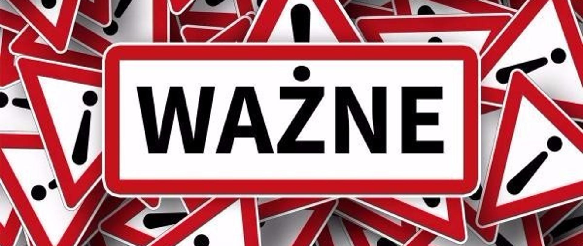 Duży napis "WAŻNE" na tle trójkątnych znaków z wykrzyknikami