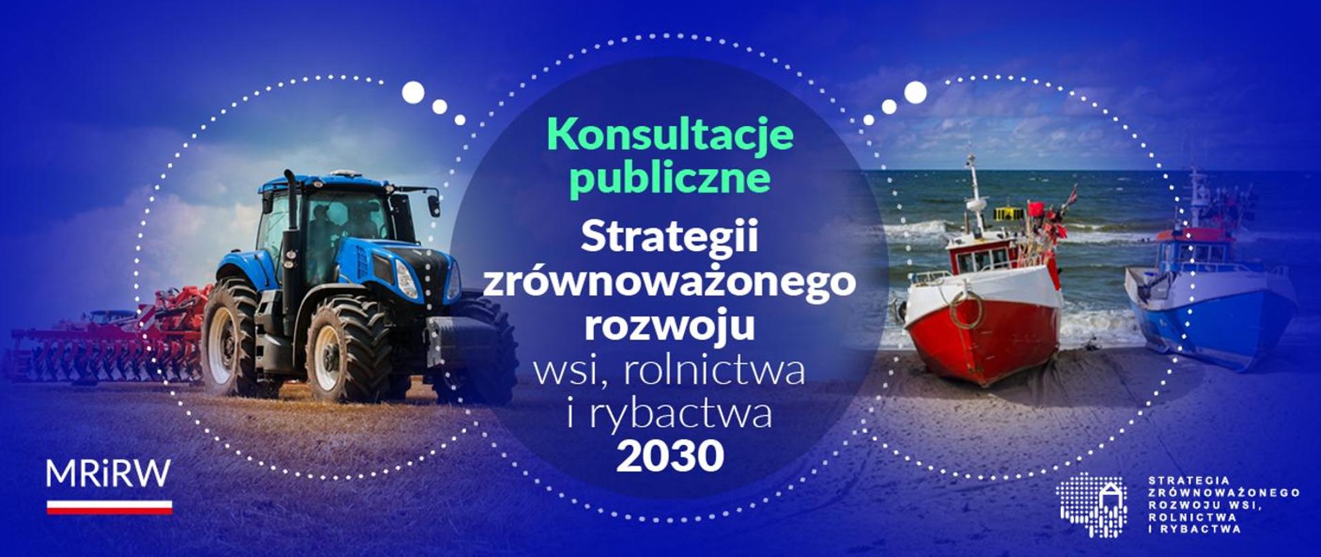 konsultacje publiczne strategii zrównoważonego rozwoju wsi, rolnictwa i rybactwa 2030