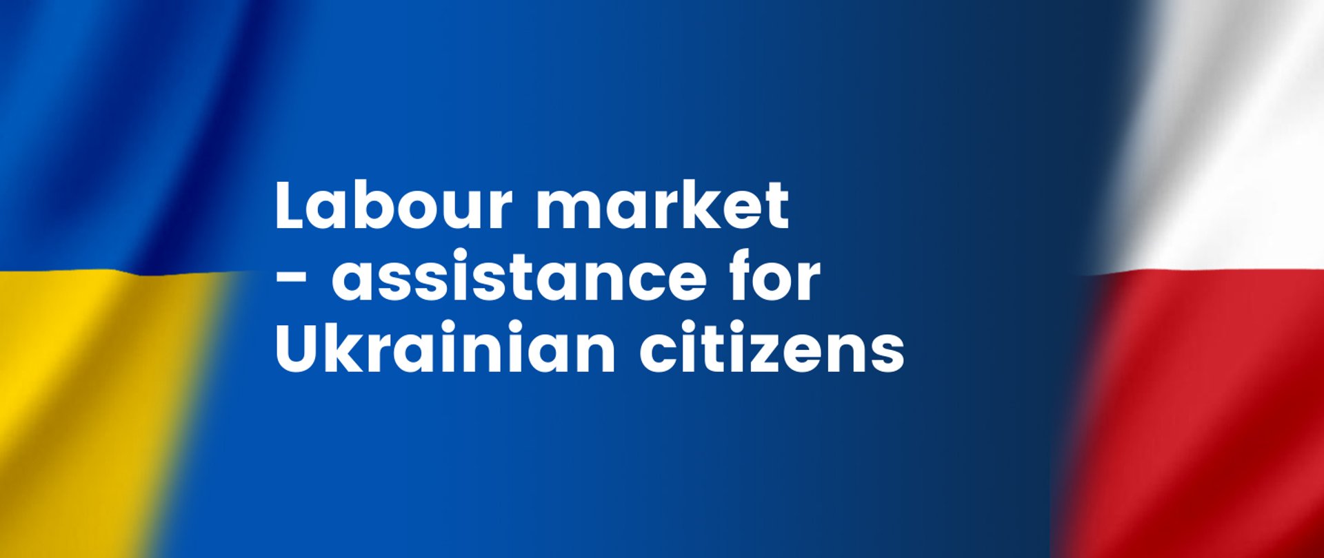 Labour market - assistance for Ukrainian citizens