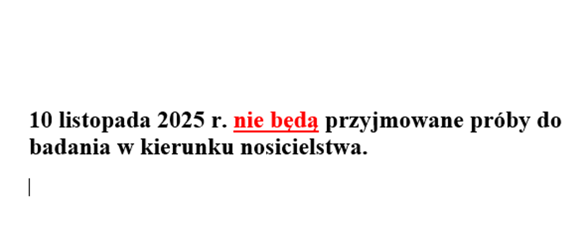 Napis: 10 listopada 2025 r. nie będą przyjmowane próby do badania w kierunku nosicielstwa.