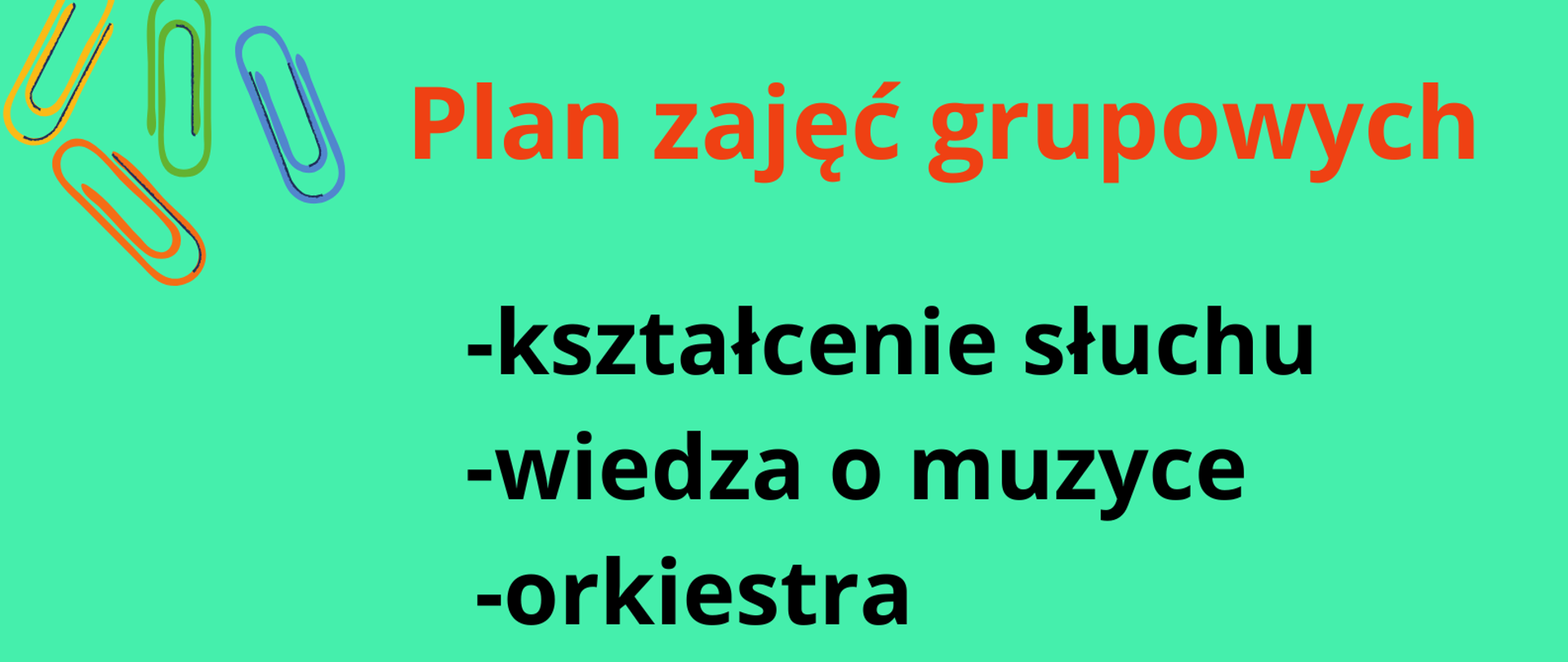 Plan zajęć grupowych - kształcenie słuchu, wiedza o muzyce, orkiestra, chór