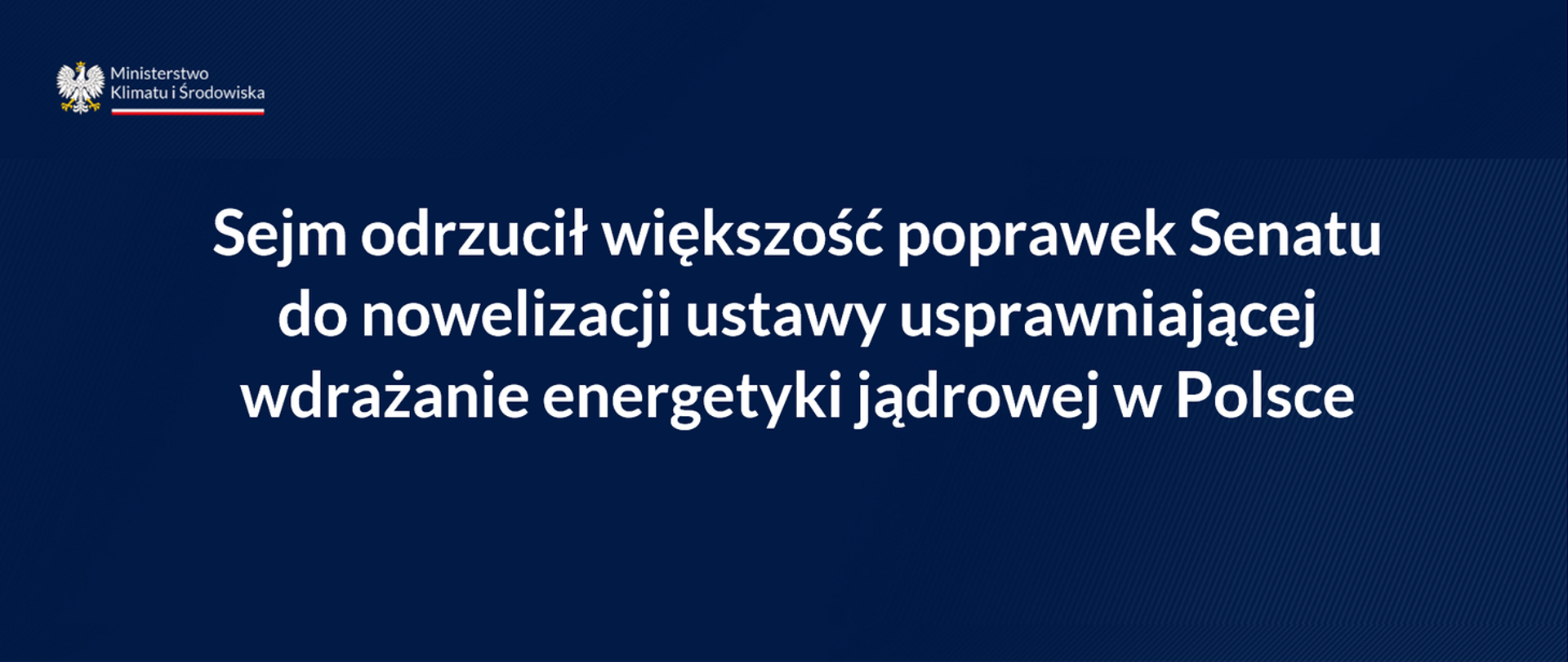 Sejm odrzucił większość poprawek Senatu do nowelizacji ustawy usprawniającej wdrażanie energetyki jądrowej w Polsce