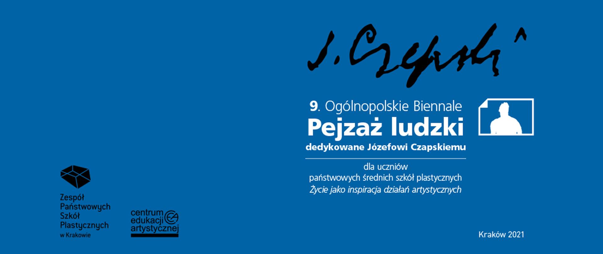 Na niebieskim tle od lewej strony logotypy Zespołu Państwowych Szkół Plastycznych w Krakowie oraz Centrum Edukacji Artystycznej. 9. Ogólnopolskie Biennale Pejzaż ludzki dedykowane Józefowi Czapskiemu dla uczniów państwowych średnich szkół plastycznych Życie jako inspiracja działań artystycznych. Kraków 2021