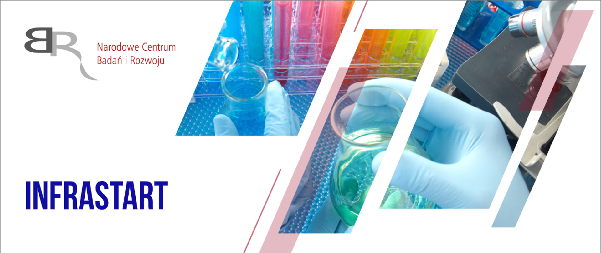 Po lewej stronie na biały tle logo NCBR, poniżej niebieski napis INFRASTART. Po prawo w prostokąty wpeciony obrazek rąk trzymających zlewki w laboratorium.