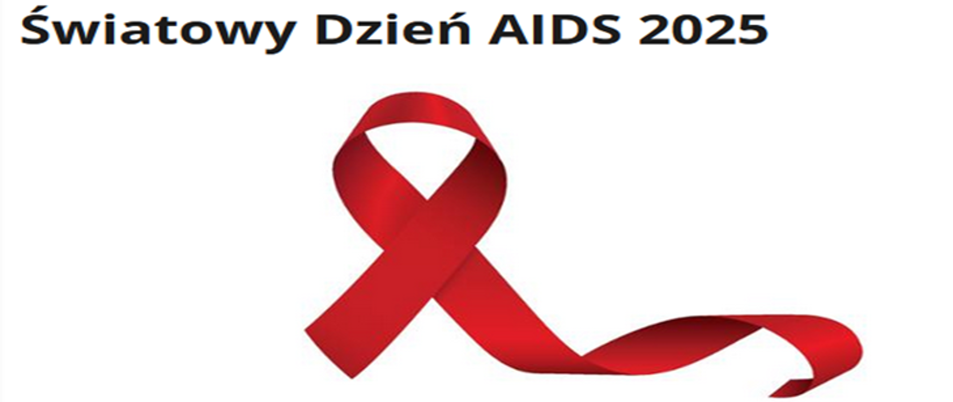 Grafika przedstawia napis ‘Światowy Dzień AIDS 2025’ oraz dużą czerwoną wstążkę – międzynarodowy symbol solidarności z osobami żyjącymi z HIV i AIDS