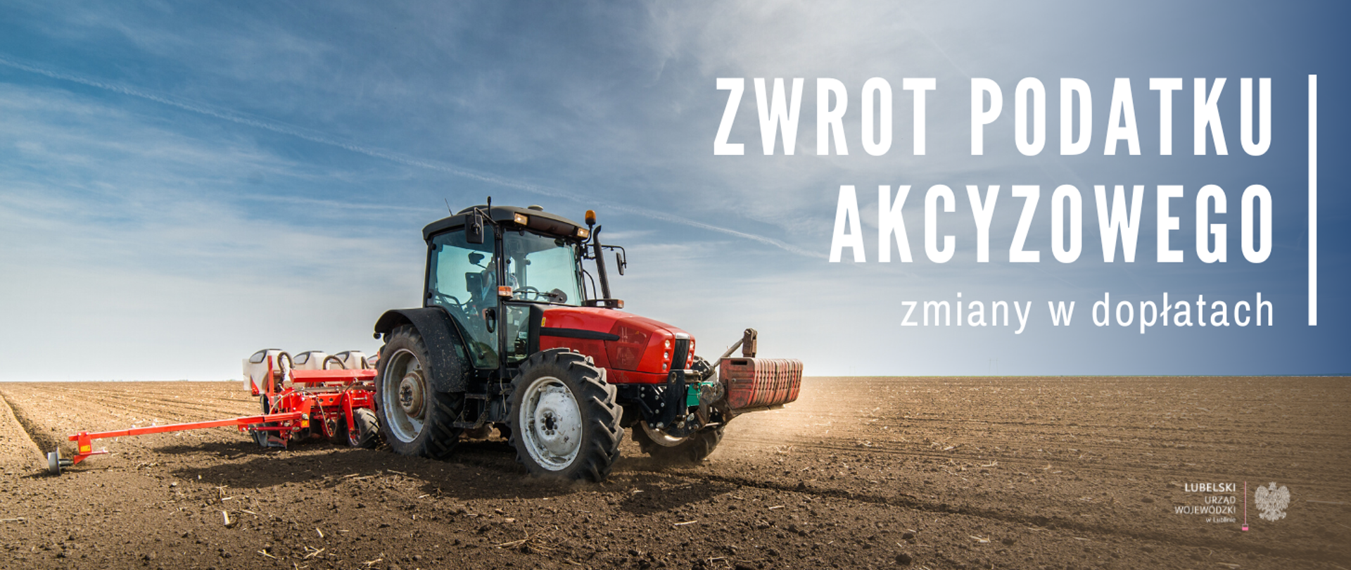 Grafika z napisem "Zwrot podatku akcyzowego - zmiany w dopłatach". W tle ciągnik rolniczy.