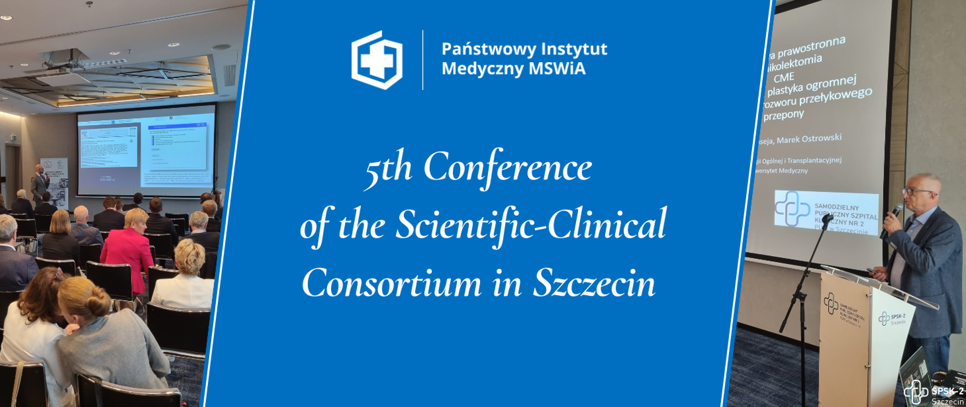 5th Conference of the Scientific-Clinical Consortium in Szczecin 