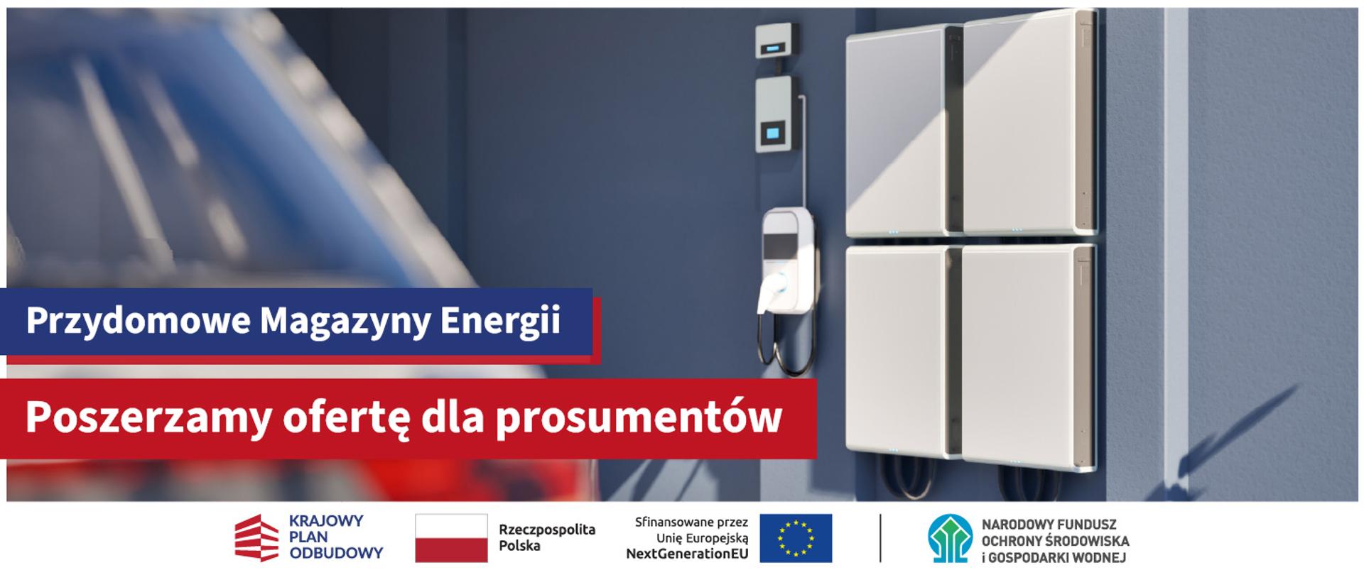 Grafika ilustracyjna. Instalacja elektryczna. Przydomowe Magazyny Energii. Poszerzamy ofertę dla prosumentów. W główce grafiki ciąg logotypów: Fundusze Europejskie na Infrastrukturę, Klimat, Środowisko, flaga Rzeczypospolita Polska, flaga UE Dofinansowane przez UE, Krajowy Plan Odbudowy.