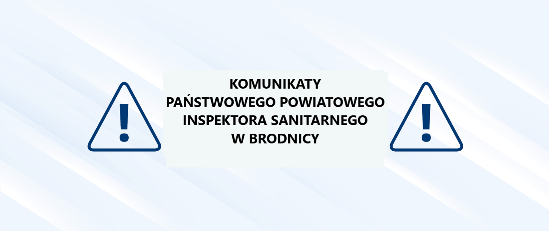 Komunikaty Państwowego Powiatowego Inspektora Sanitarnego w Brodnicy