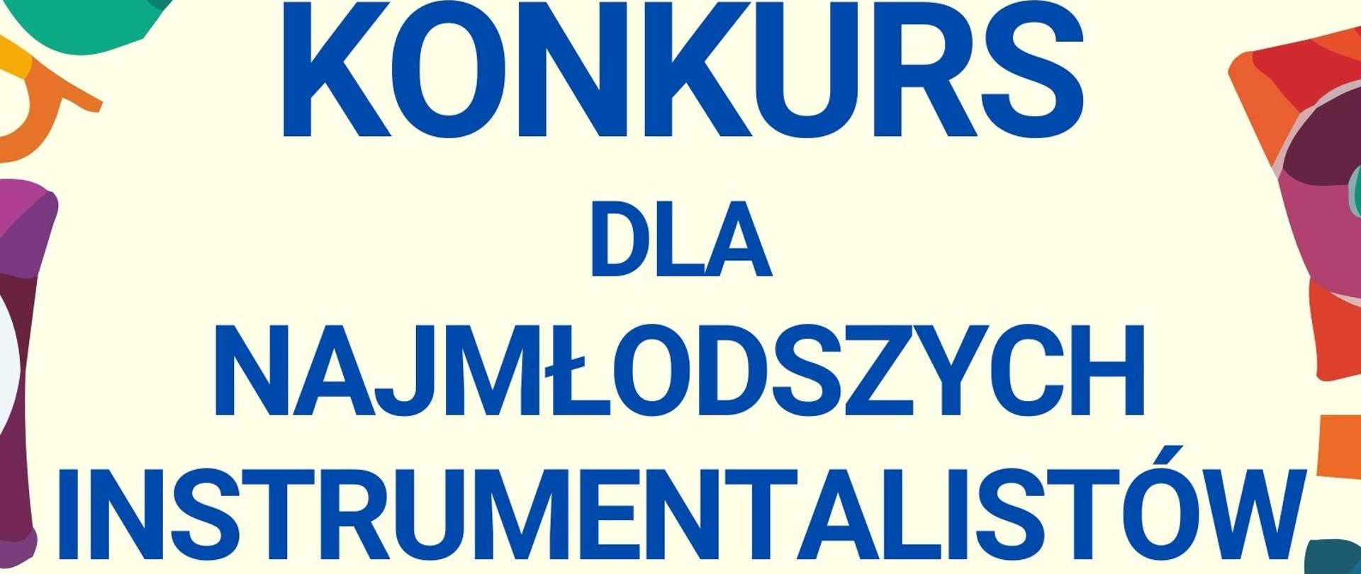 plakat, tło beżowe, po środku okrąg utworzony przez grafiki różnokolorowych instrumentów, napis duży XI Konkurs dla najmłodszych instrumentalistów 