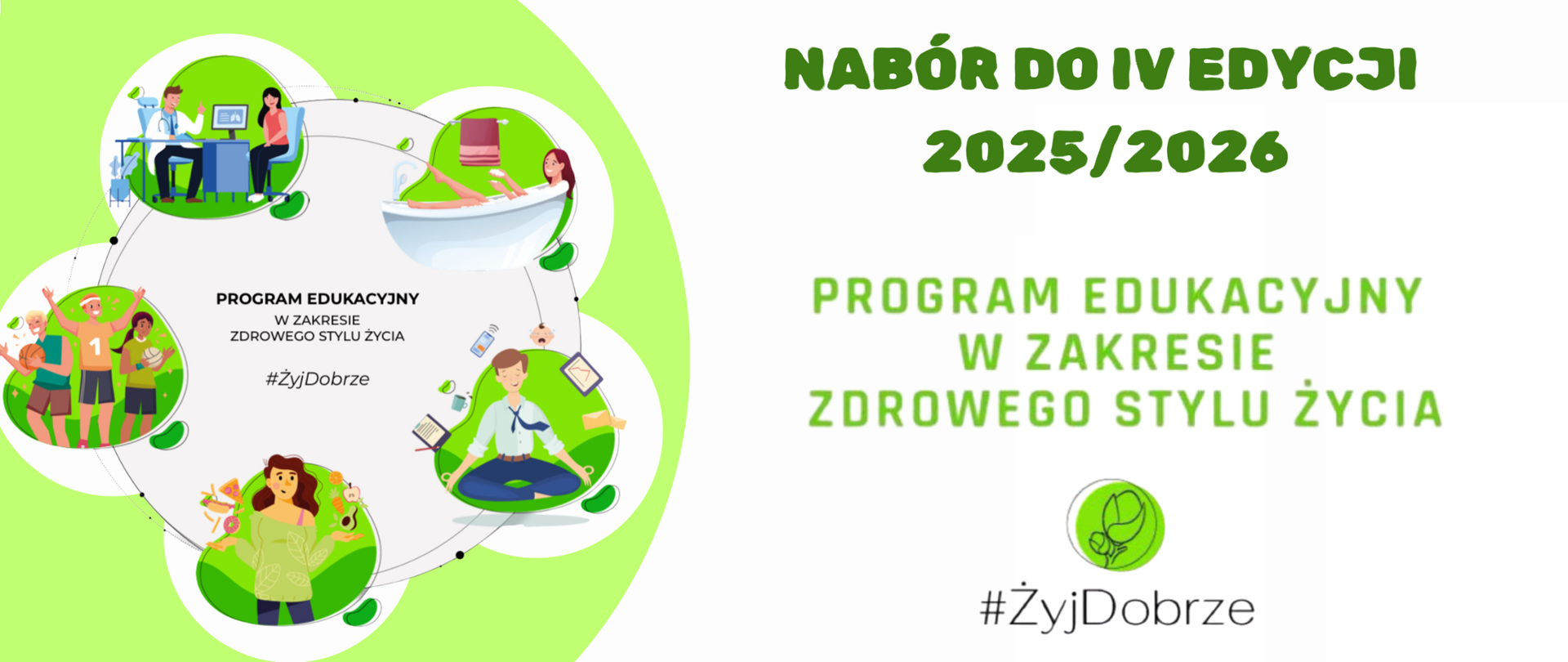 Grafika przedstawia treści związane z rozpoczęciem naboru do
programu edukacyjnego pn. „#ŻyjDobrze”