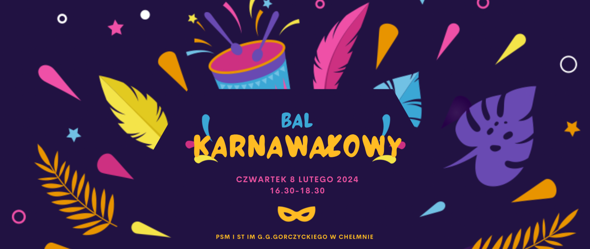 Na granatowym tle tekst informujący o balu oraz grafika przedstawiająca maski, gwiazdki, liście, bębenek.