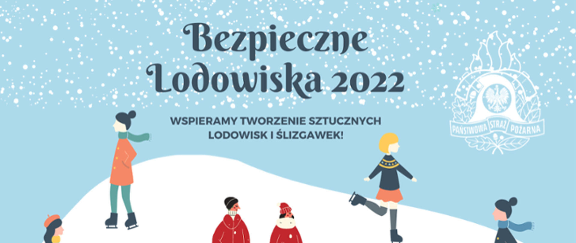Zdjęcie przestawia grafikę na której widoczny jest napis Bezpieczne Lodowiska 2022, wspieramy tworzenie sztucznych lodowisk i ślizgawek. Na niebieskim tle widoczni ludzie jeżdżący na łyżwach na białym śniegu. 
