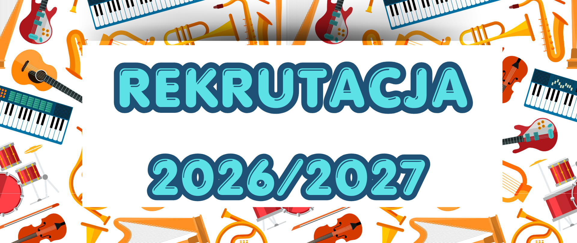 Plakat informujący o rekrutacji na rok 2026/2027, utrzymany w żywej, muzycznej stylistyce. W centralnej części, na białym tle, umieszczono duży, błękitny napis „REKRUTACJA 2026/2027”. Ramę dla tekstu stanowi gęsty, kolorowy wzór złożony z różnorodnych instrumentów muzycznych, takich jak gitary, pianina, skrzypce, harfy, trąbki oraz bębny. Ilustracje są wykonane w radosnym, nowoczesnym stylu, co nadaje całości przyjazny i artystyczny charakter, sugerujący nabór do placówki o profilu muzycznym.